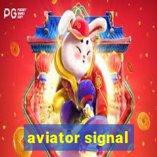 aviator signal